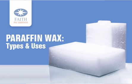 Paraffin Wax Types & Uses