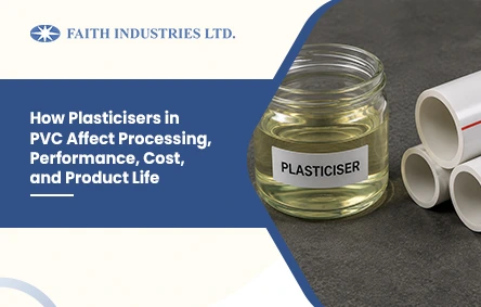 How plasticisers in PVC affect processing, performance, cost, and product life, showing a plasticiser sample container alongside PVC pipes used in manufacturing applications.